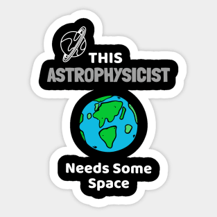 This Astrophysicist Needs Some Space Sticker